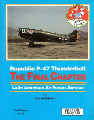 ﻿Republic P-47 Thunderbolt - فصل آخر. خدمات نیروی هوایی آمریکای لاتین