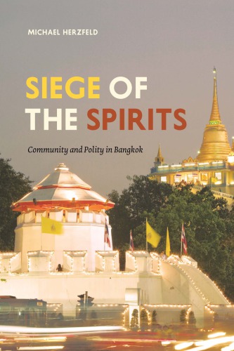 ﻿Siege of the Spirits: Community and Polity در بانکوک