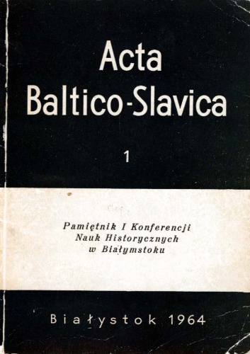 ﻿Acta Baltico-Slavica T. 1.