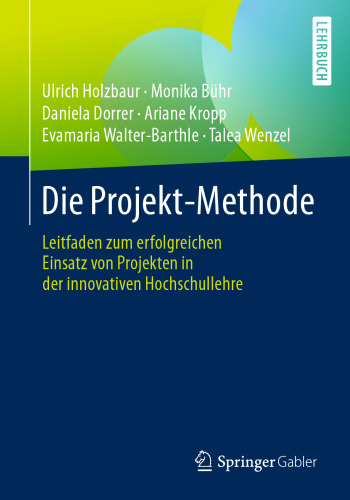 ﻿روش پروژه: دستورالعمل‌هایی برای استفاده موفق از پروژه‌ها در تدریس نوآورانه دانشگاه