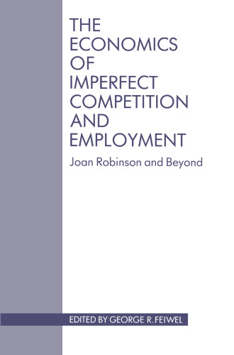 ﻿اقتصاد رقابت ناقص و اشتغال: جوآن رابینسون و فراتر از آن