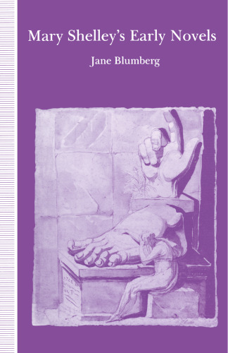 ﻿رمان های اولیه مری شلی: «این فرزند خیال و بدبختی»