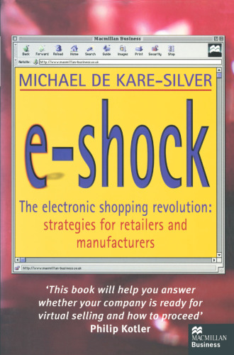 ﻿شوک الکترونیکی: انقلاب خرید الکترونیکی: استراتژی هایی برای خرده فروشان و تولیدکنندگان