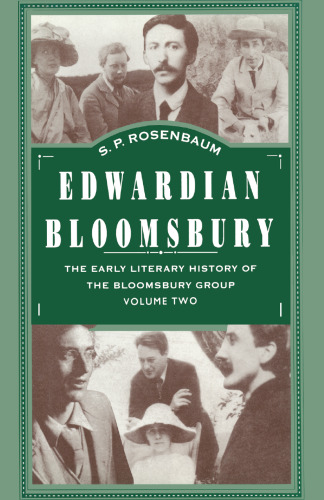 ﻿Edwardian Bloomsbury: The Early Literary History of the Bloomsbury Group Volume 2