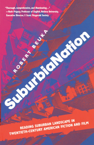 ﻿SuburbiaNation: خواندن منظره حومه در داستان و فیلم آمریکایی قرن بیستم