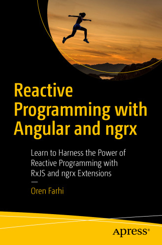 ﻿برنامه نویسی واکنشی با Angular و ngrx: یاد بگیرید که از قدرت برنامه نویسی واکنشی با برنامه های افزودنی RxJS و ngrx استفاده کنید