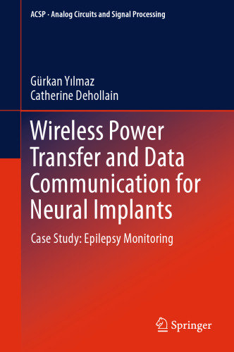 ﻿انتقال انرژی بی سیم و ارتباط داده برای ایمپلنت های عصبی: مطالعه موردی: نظارت بر صرع