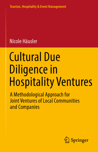 ﻿دقت فرهنگی در سرمایه گذاری های هتلداری: رویکردی روش شناختی برای سرمایه گذاری مشترک جوامع و شرکت های محلی