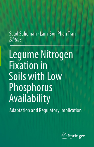 ﻿تثبیت نیتروژن حبوبات در خاک با فسفر کم در دسترس: سازگاری و پیامدهای نظارتی
