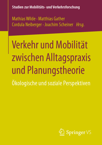 ﻿ترافیک و تحرک بین تمرین روزمره و نظریه برنامه ریزی: دیدگاه های اکولوژیکی و اجتماعی