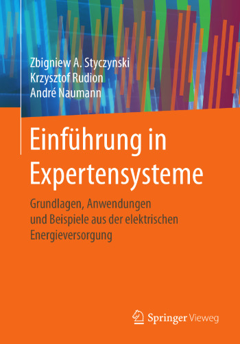 ﻿مقدمه ای بر سیستم های خبره: مبانی، کاربردها و مثال هایی از تامین انرژی الکتریکی