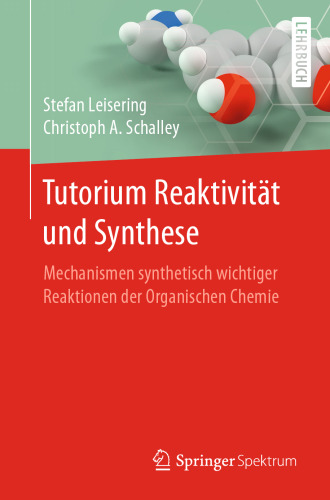 ﻿واکنش‌پذیری و سنتز آموزشی: مکانیسم‌های واکنش‌های مصنوعی مهم در شیمی آلی