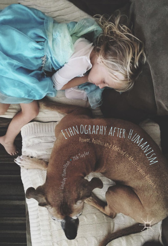 ﻿قوم نگاری پس از اومانیسم: قدرت، سیاست و روش در تحقیقات چند گونه ای