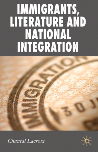 ﻿مهاجران، ادبیات و ادغام ملی