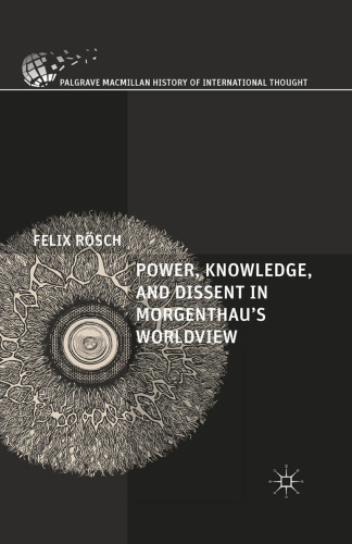 ﻿قدرت، دانش و دگراندیشی در جهان بینی مورگنتا