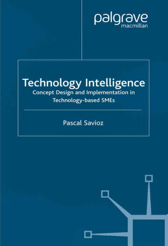 ﻿هوش فناوری: طراحی و پیاده سازی مفهوم در شرکت های کوچک و متوسط ​​مبتنی بر فناوری
