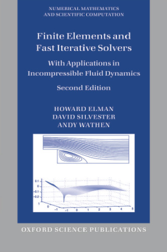 ﻿عناصر محدود و حل کننده های سریع تکراری: با کاربرد در دینامیک سیالات تراکم ناپذیر