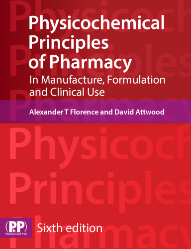 ﻿اصول فیزیکوشیمیایی داروسازی: در تولید ، فرمول بندی و استفاده بالینی