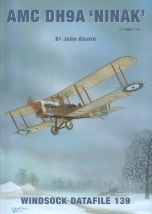 ﻿AMC DH9A «Ninak» جلد اول (Windsock Datafile 139)
