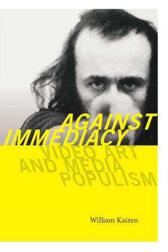 ﻿در برابر بی‌واسطگی: ویدئو آرت و پوپولیسم رسانه‌ای