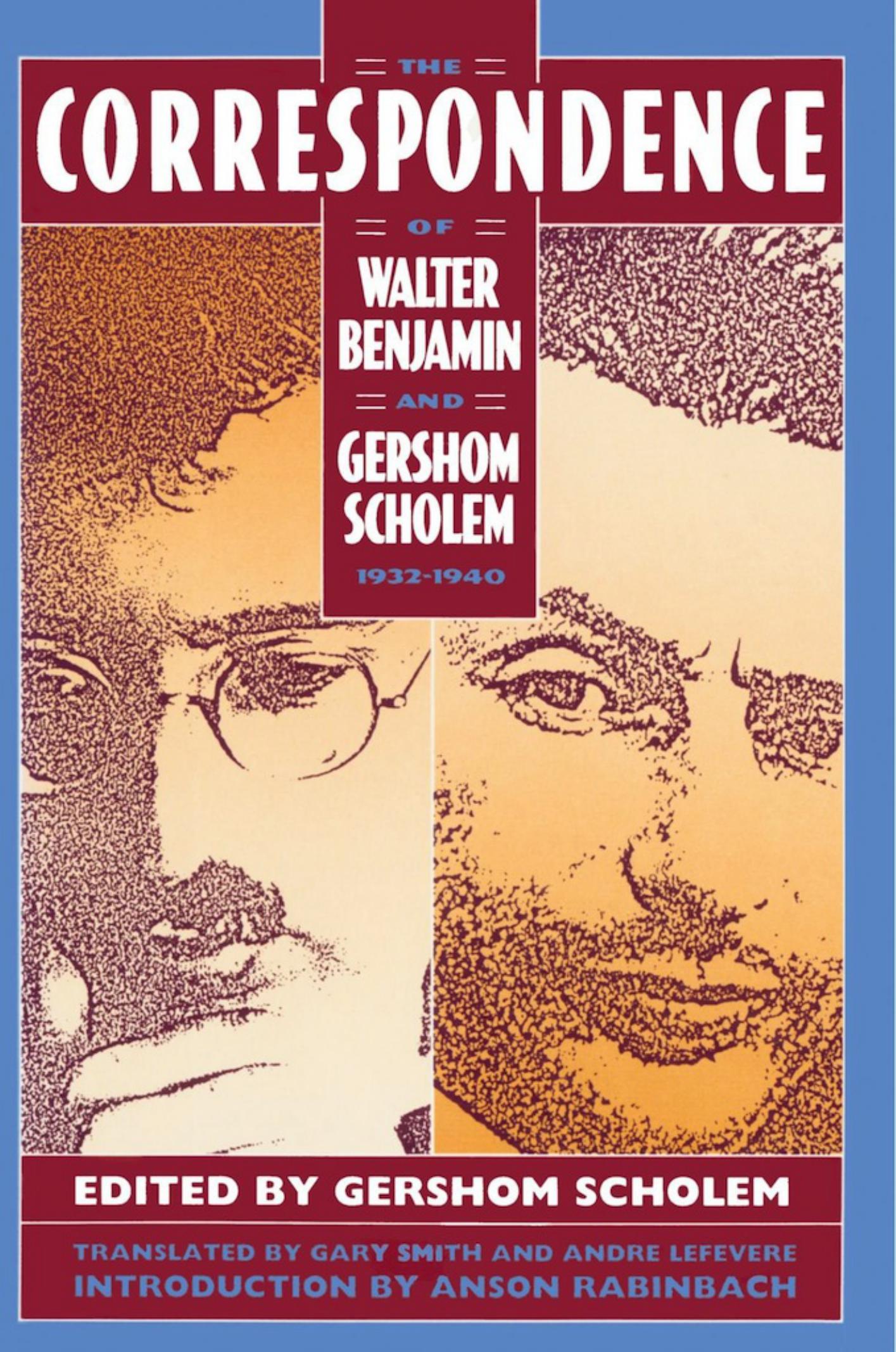 ﻿نامه نگاری والتر بنیامین و گرشوم شولم ، 1932-1940