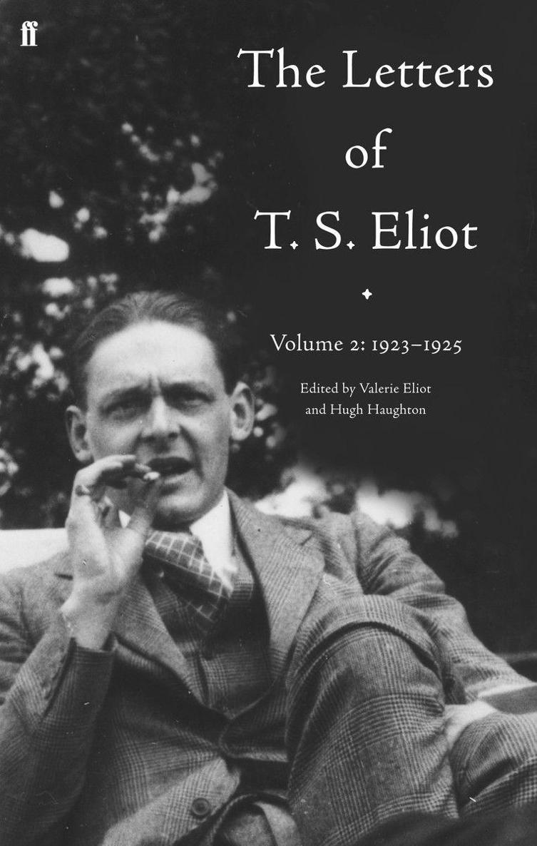 ﻿The Letters of T. S. Eliot جلد 2: 1923-1925