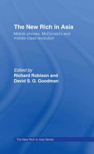 ﻿ثروتمندان جدید در آسیا: تلفن های همراه، مک دونالد و انقلاب طبقه متوسط