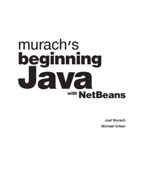 ﻿Murach’s Beginning Java with NetBeans