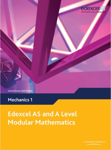 ﻿Edexcel AS و A Level Modular Mathematics: Mechanics 1