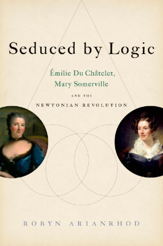 ﻿اغوا شده توسط Logic Emilie Du Chatelet، Mary Somerville و انقلاب نیوتنی