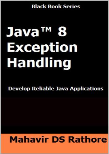 ﻿جاوا 8 Exception Handling: برنامه های کاربردی جاوا قابل اعتماد را توسعه دهید