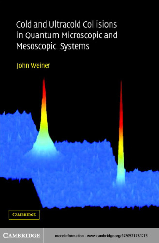 ﻿برخوردهای سرد و فوق سرد در سیستم های میکروسکوپی و مزوسکوپی کوانتومی