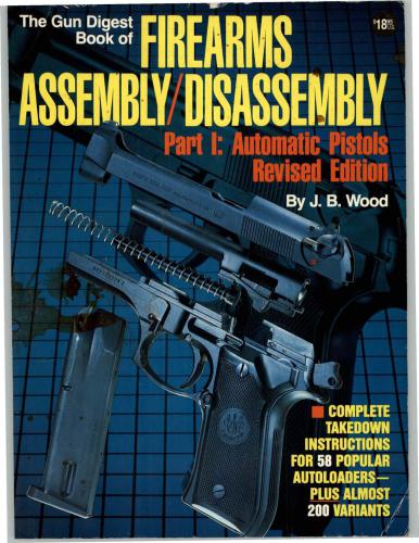 ﻿The Gun Digest Book of Firearms Assembly Asassembly Part 1