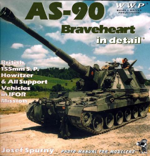 AS-90 Braveheart in Detail - بریتانیا 155 میلی متر SP Howitzer و همه وسایل نقلیه پشتیبانی در ماموریت IFOR - دفترچه راهنمای عکس برای مدل سازان شماره 8 - خط فعلی شماره 8 خودرو