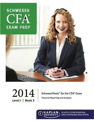 ﻿Schweser Notes, CFA Level 1 Book 3: Financial Reporting and Analysis 2014