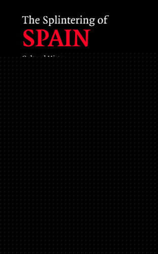 Splintering of Spain؛ تاریخ فرهنگی و جنگ داخلی اسپانیا ، 1946-1939