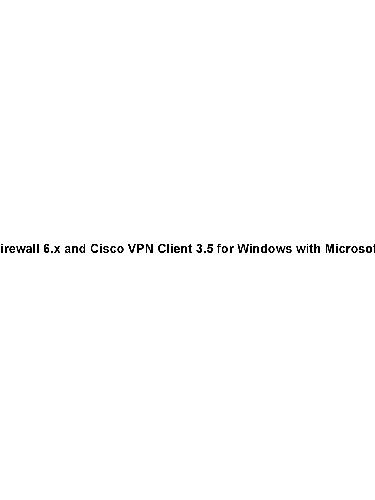 پیکربندی Cisco Secure Pix Firewall 6 X و Cisco Vpn Client 3 5 برای Windows با تأیید هویت Microsoft Windows 2000 Ias Radius