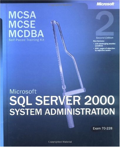 ﻿MCSA-MCSE-MCDBA کیت آموزش خود گام به گام: مدیریت سیستم Microsoft SQL Server 2000 ، امتحان 70-228 ، چاپ دوم
