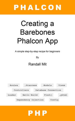 ایجاد یک برنامه Barebones Phalcon: یک دستورالعمل ساده گام به گام برای مبتدیان