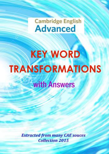 ﻿Cambridge English: Advanced - Keyword Transformations - With Answers