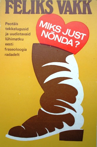 ﻿چرا؟ تعداد انگشت شماری داستان مبدا و سفرهای کوتاه کنجکاو در مسیرهای عبارت شناسی استونیایی