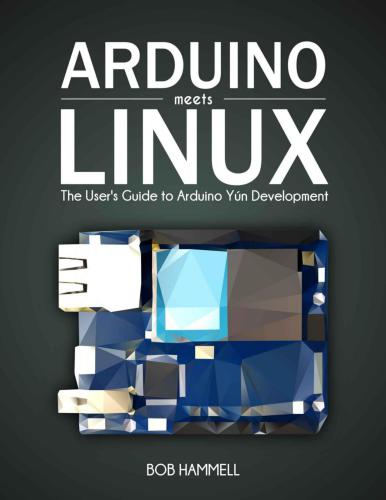 ﻿Arduino Meets Linux: راهنمای کاربر برای Arduino Yún (+کد منبع)