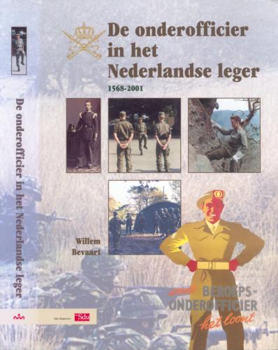 ﻿De onderofficier in het nederlandse leger 1568-2001
