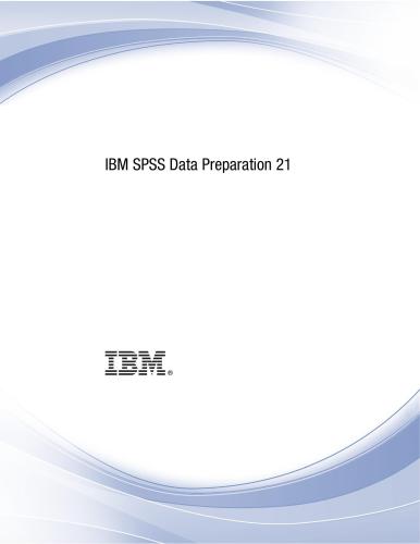 ﻿IBM. IBM SPSS Data Preparation 21