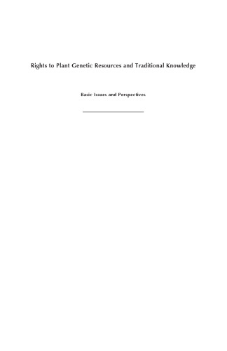 حق استفاده از منابع ژنتیکی و دانش سنتی: موضوعات اساسی و دیدگاه ها