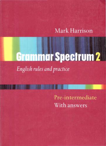 ﻿Grammar Spectrum 2. قوانین و عملکرد انگلیسی. پیش میانی با پاسخ