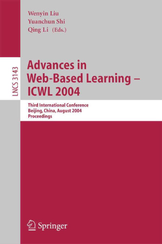 پیشرفت در یادگیری مبتنی بر وب - ICWL 2004: سومین کنفرانس بین المللی ، پکن ، چین ، 8-11 آگوست 2004. مجموعه مقالات
