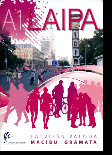 ﻿Auziņa Ilze و دیگران. A1 Laipa: زبان لتونیایی. کتاب درسی