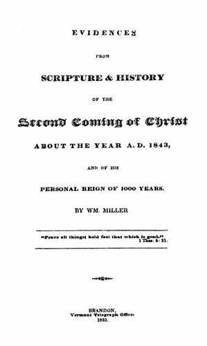 ﻿شواهدی از کتاب مقدس و تاریخ آمدن دوم مسیح در مورد سال 1843 و سلطنت شخصی 1000 ساله او