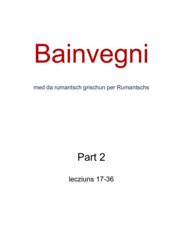 ﻿Bainvegni - med da rumansch grischun per Rumantschs. قسمت 2